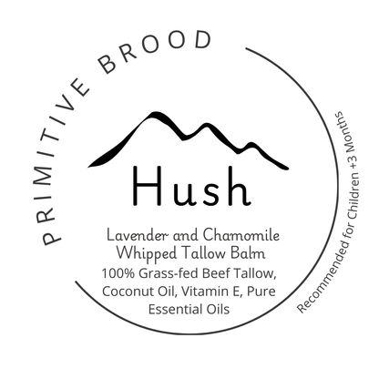 Primitive Brood, Hush Lavender and Chamomile Whipped Tallow Balm. 100% grass-fed Beef Tallow, coconut oil, vitamin E, pure essential oils.